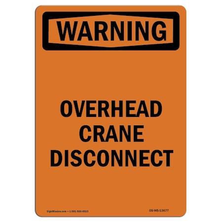 Signmission Safety Sign, OSHA WARNING, 5" Height, Overhead Crane Disconnect, Portrait, 10PK OS-WS-D-35-V-13677-10PK